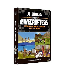 A Bíblia para Minecrafters - Histórias da Bíblia Contadas Bloco a Bloco