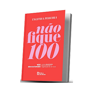 Devocional Não Fique 100 - Talitha Pereira