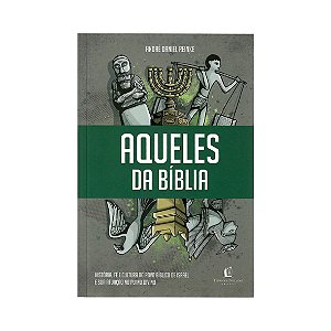 Aqueles da Biblia - André Daniel Reinke