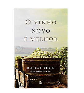 VINHO NOVO E MELHOR, O