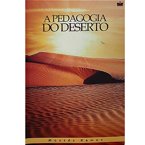 A PEDAGOGIA DO DESERTO