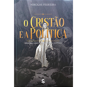 O Cristão e a Política - Nikolas Ferreira