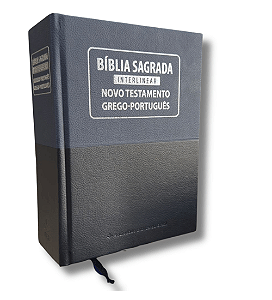 Bíblia Sagrada Interlinear Hebraico-Português / Grego-Português