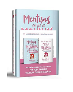Kit Mentiras em que as meninas acreditam + Guia para as maes