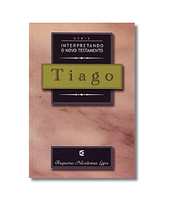 Tiago - Série interpretando o Novo Testamento