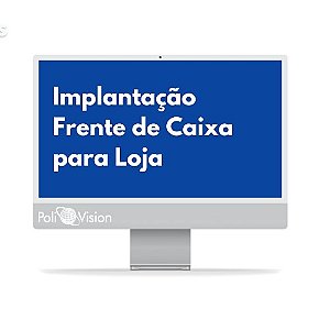 Implantação Frente de Caixa para Loja