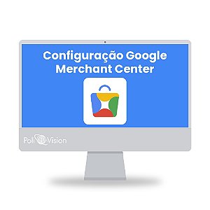 Configuração do Google Merchant Center para Loja Virtual