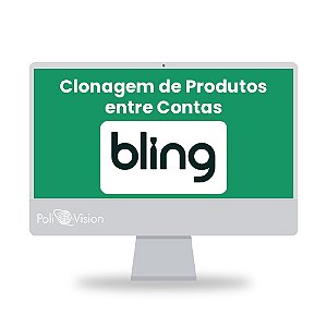 Clonagem de Produtos entre Contas Bling