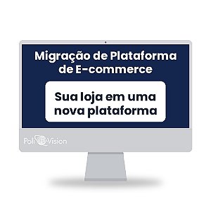 Migração de Plataforma de E-commerce