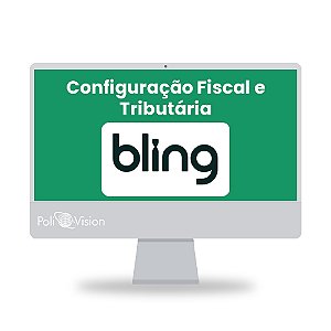 Configuração Fiscal e Tributária no ERP Bling