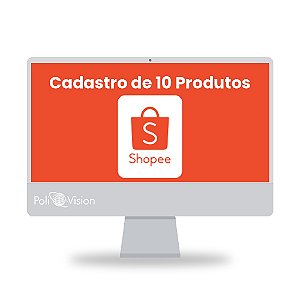 Cadastro de 10 Produtos na Shopee