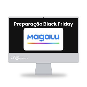 Preparação para Black Friday na Magazine Luiza
