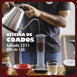 Oficina de café coado - 22 de Novembro - 08h às 12h