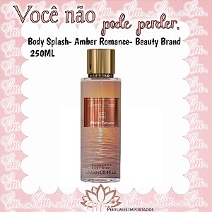 BEAUTY BRAND 018 - INSPIRAÇÃO VICTORIA'S SECRET BODY SPLASH AMBER ROMANCE - 250ML