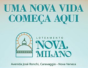 Loteamento Nova Milano - Bairro Caravaggio - Nova Veneza