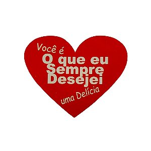 Cartão em Formato de Coração com a Frase Você é o que eu Sempre Desejei Uma Delícia - Erotic Point
