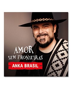 CD Anka Brasil - Amor Sem Fronteiras
