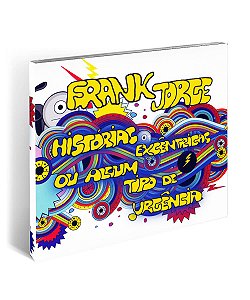 CD Frank Jorge - Histórias Excêntricas Ou Algum Tipo de Urgência