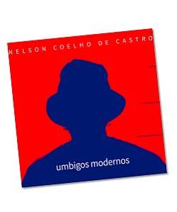CD Nelson Coelho de Castro - Umbigos Modernos 1988