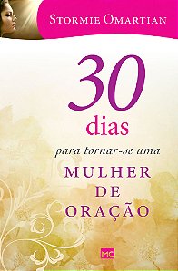 30 dias para tornar-se uma mulher de oração