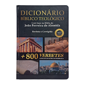 LIVRO DICIONÁRIO BÍBLICO TEOLÓGICO COM BASE NA BÍBLIA DE JFA REVISTA E CORRIGIDA