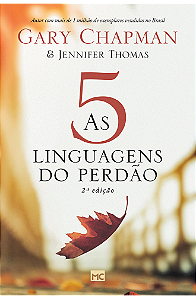 As 5 linguagens do perdão – 2ª Edição