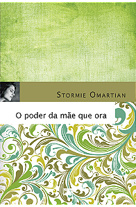 O poder da mãe que ora