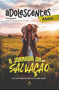 A JORNADA DA SALVAÇÃO - ADOLESCENTE ALUNO