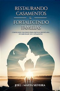 RESTAURANDO CASAMENTOS & FORTALECENDO FAMÍLIAS