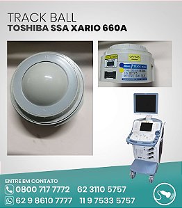 TRACK BALL ULTRASSOM TOSHIBA SSA XARIO 660A