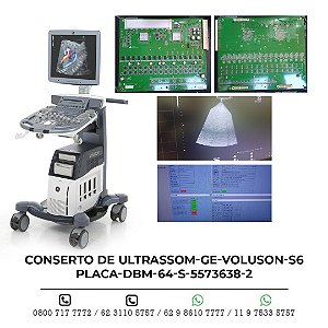 CONSERTO DE ULTRASSOM GE VOLUSON S6 PLACA DBM 64 S 5573638-2