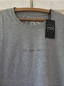 Camiseta Vai Que Vai - cinza