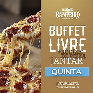 Buffet Livre Jantar + Rodizio de Pizza - Quinta Feira