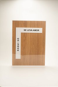 Quadro Decorativo - Daqui Só Se Leva Amor