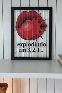 Quadro - Explodindo Em 3, 2, 1...