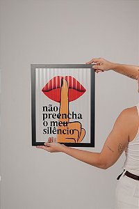 Quadro - Não Preencha Meu Silêncio