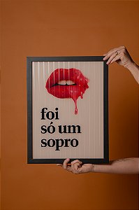Quadro Off - Foi Só Um Sopro