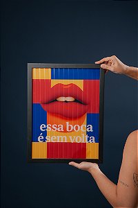 Quadro Pop -  Essa Boca É Sem Volta