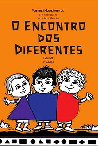 O encontro dos diferentes - Varneci Nascimento