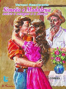 Simeão e Madalena entre o sangue e o desejo - Varneci Nascimento