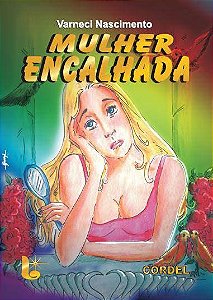 Mulher encalhada - Varneci Nascimento