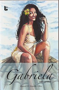 Gabriela em cordel - Manoel D'Almeida Filho