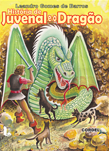 História de Juvenal e o dragão - Leandro Gomes de Barros