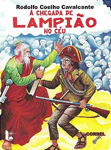 A chegada de Lampião no céu - Rodolfo Coelho Cavalcante
