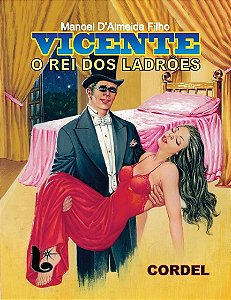 Vicente o rei dos ladrões - Manoel D'Almeida Filho