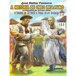 A história de Chico Pica-Fumo - José Heitor Fonseca