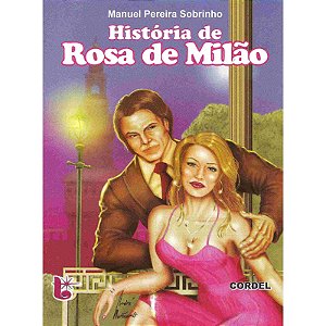 História de Rosa de Milão - Manuel Pereira Sobrinho