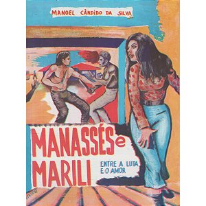 Manassés e Marili entre a luta e o amor - Manoel Cândido da Silva