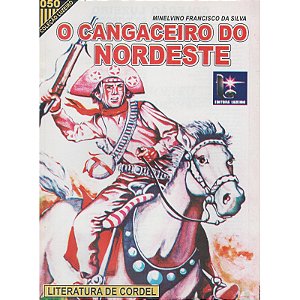 O cangaceiro do nordeste - Minelvino Francisco Silva