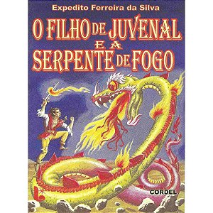 O filho de Juvenal e a serpente de fogo - Expedito Ferreira da Silva